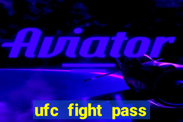 ufc fight pass assistir online